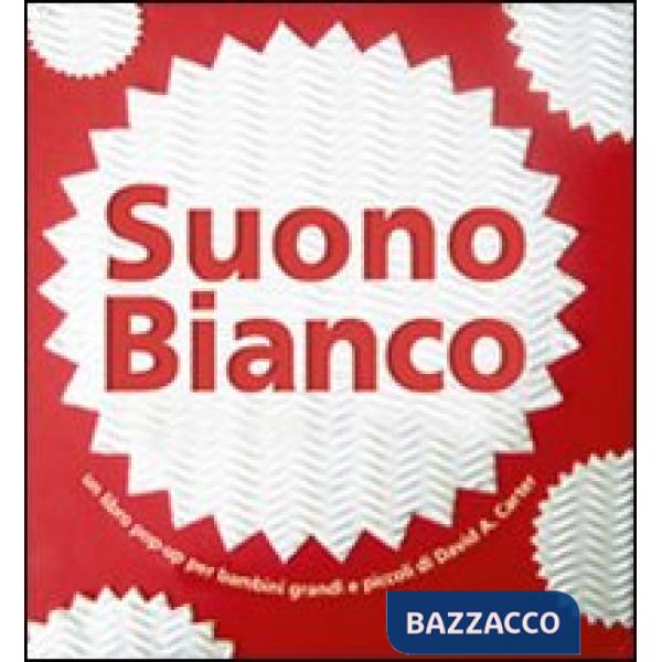 Suono bianco. Libro pop-up