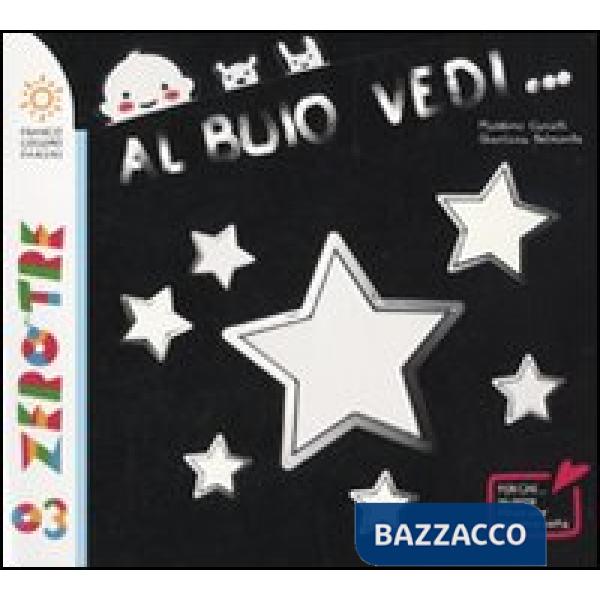 Al buio vedi.... Ediz. illustrata
