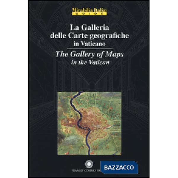 Galleria delle carte geografiche in Vaticano. Ediz. italiana e inglese (La)