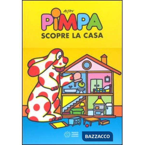 Pimpa scopre la casa. Ediz. a colori