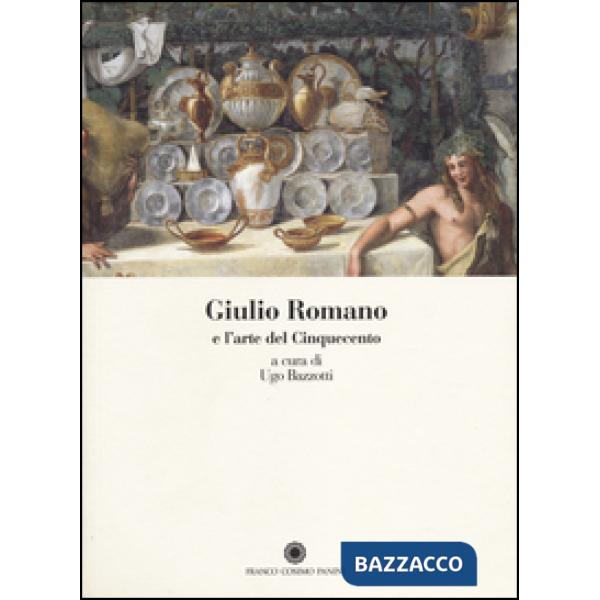 Giulio Romano e l'arte del Cinquecento
