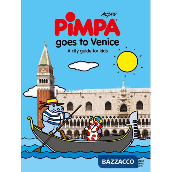 Venice for kids. A city guide with Pimpa. Ediz. illustrata