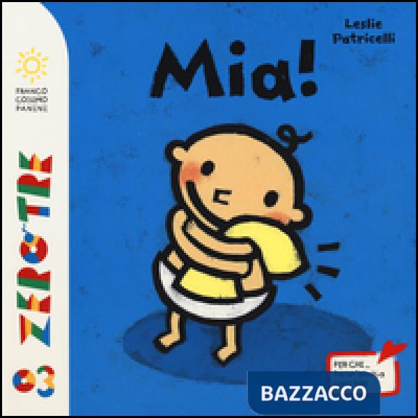 Mia! Ediz. a colori