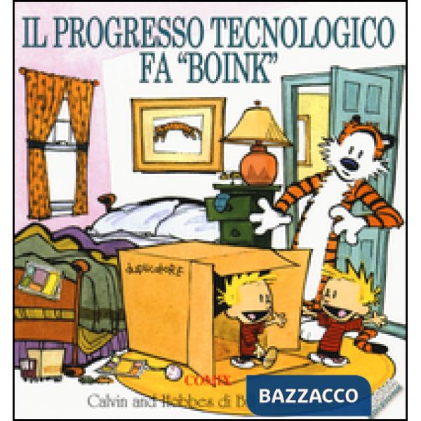 Progresso tecnologico fa «boink». Calvin & Hobbes (Il)