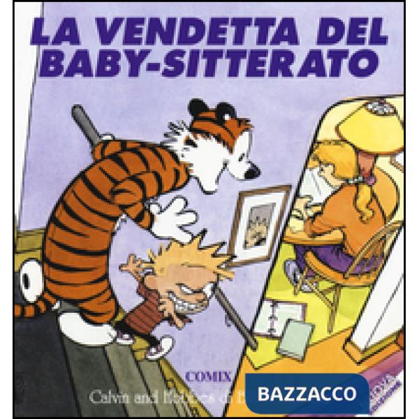 Vendetta del baby-sitterato. Calvin & Hobbes (La)