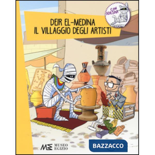 Deir-El-Medina. Il villaggio degli artisti. Con Adesivi