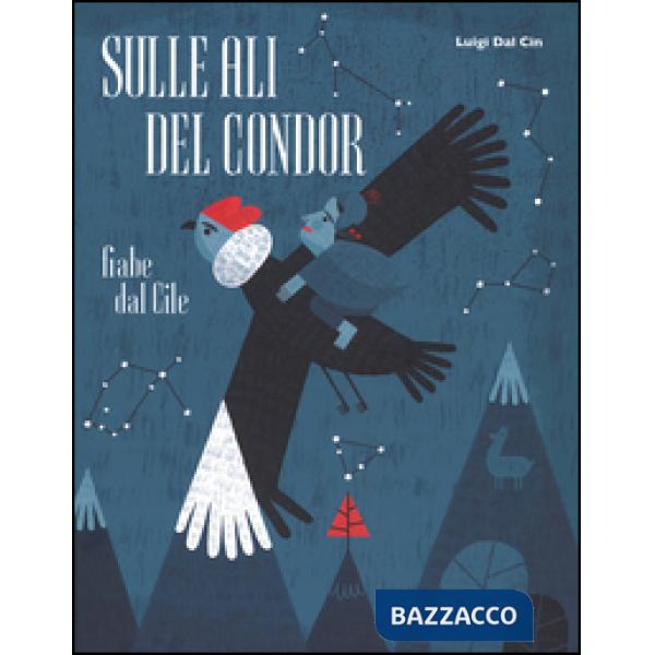 Sulle ali del condor. Fiabe dal Cile