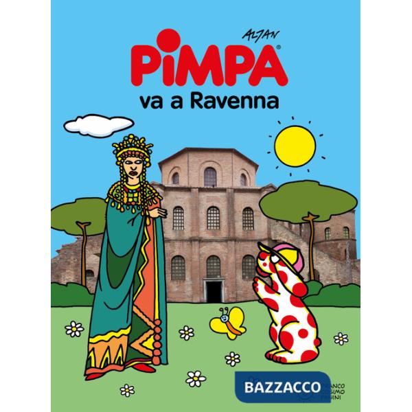 Pimpa va a Ravenna. Ediz. a colori