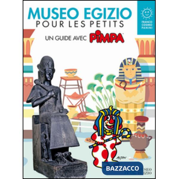 Museo egizio pour les petits. Un guide avec Pimpa. Musei in gioco. Ediz. a colori