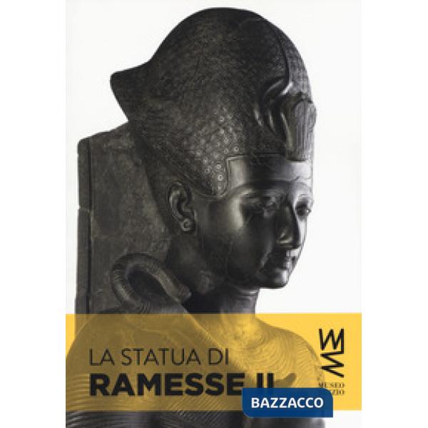 Statua di Ramesse II. Ediz. illustrata (La)