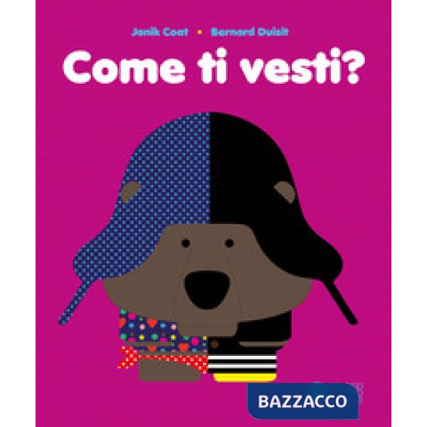 Come ti vesti? Ediz. a colori