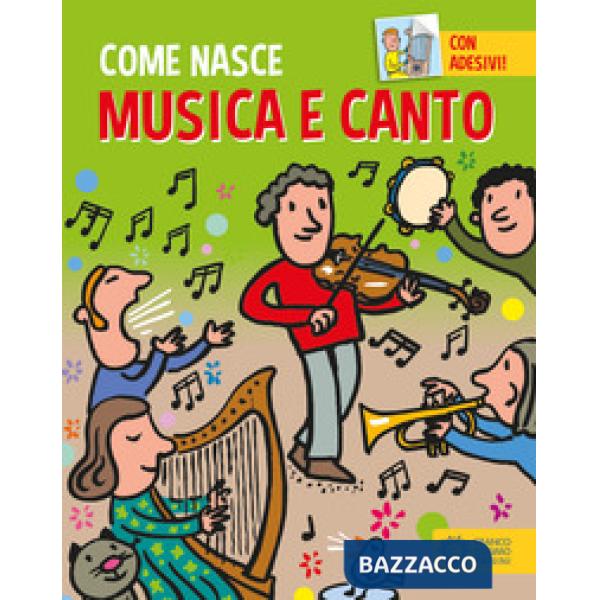 Musica e canto. Con adesivi. Ediz. a colori