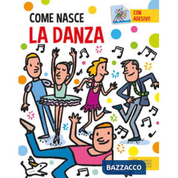 Danza. Con adesivi. Ediz. a colori (La)
