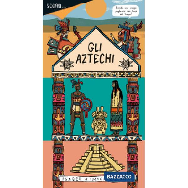 Aztechi. Ediz. a colori (Gli)