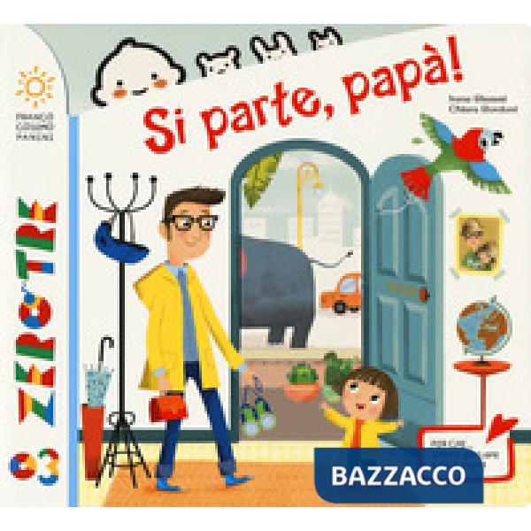 Si parte, papà! Ediz. a colori