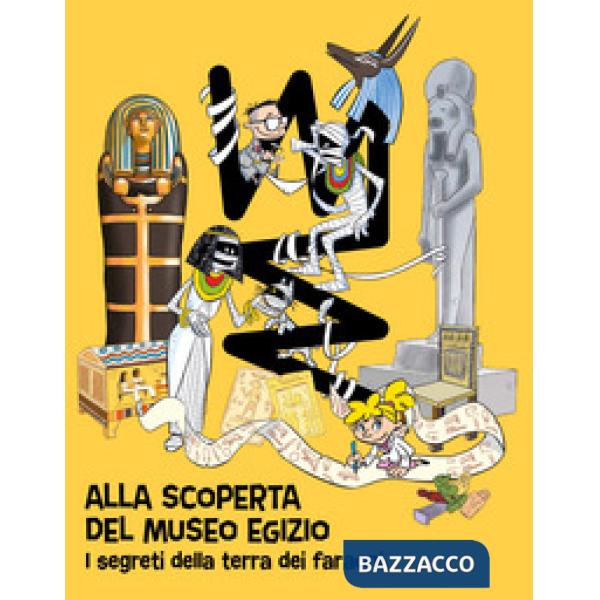 Alla scoperta del Museo egizio. I segreti della terra dei faraoni