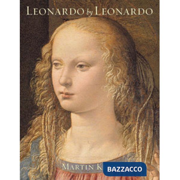 Leonardo by Leonardo. Ediz. a colori