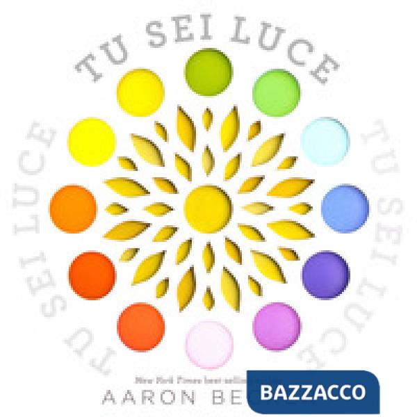 Tu sei luce. Ediz. a colori