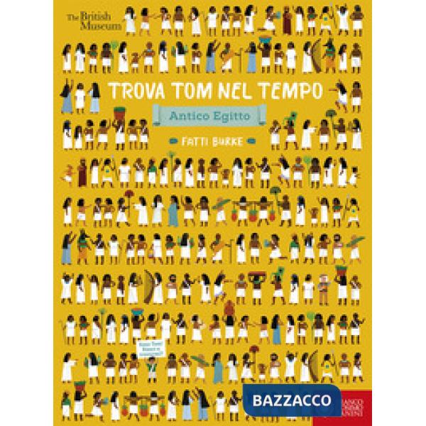 Trova Tom nel tempo. Antico Egitto. Ediz. a colori