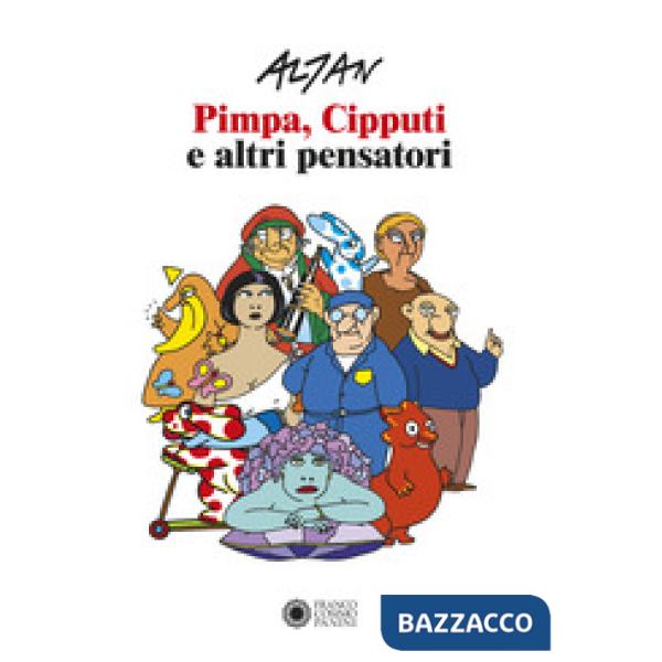 Altan. Pimpa, Cipputi e altri pensatori. Ediz. italiana e inglese