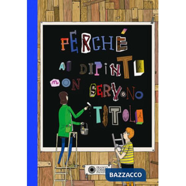 Perché ai dipinti non servono titoli