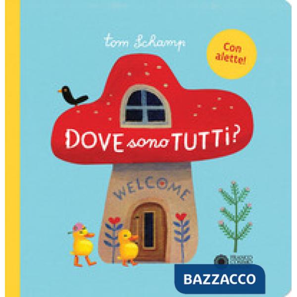 Dove sono tutti? Ediz. illustrata