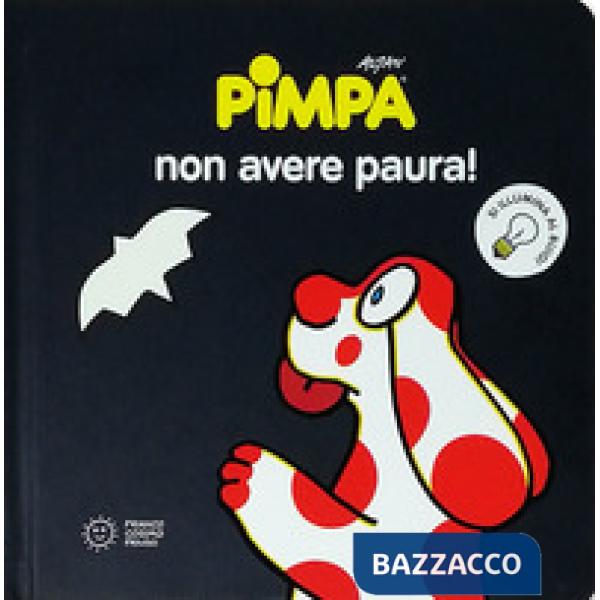 Pimpa non avere paura! Ediz. a colori