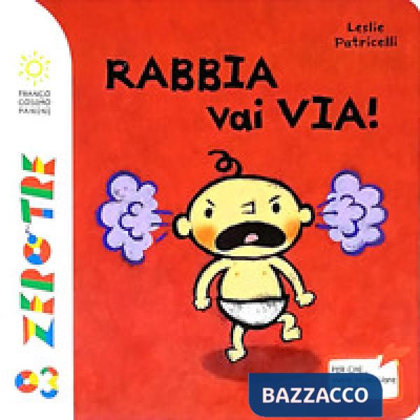 Rabbia vai via! Ediz. a colori