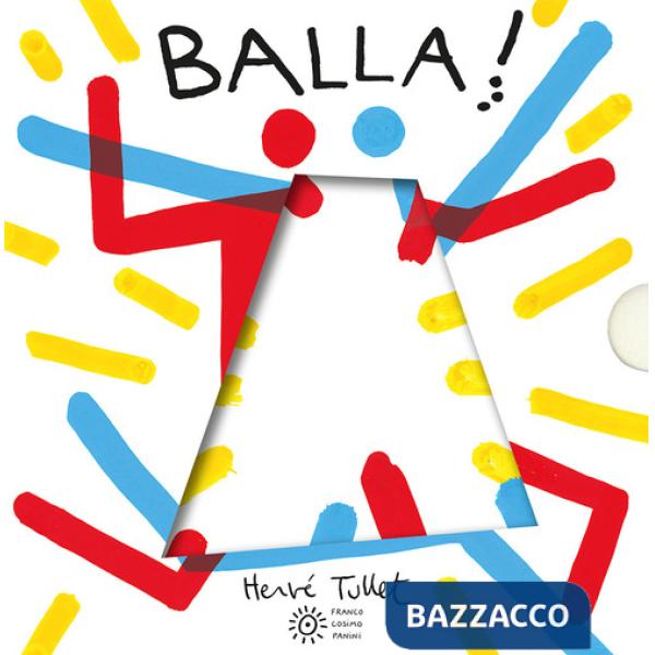 Balla! Ediz. a colori