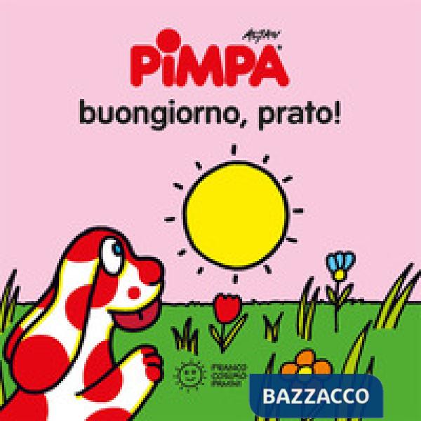Pimpa. Buongiorno, prato! Ediz. illustrata