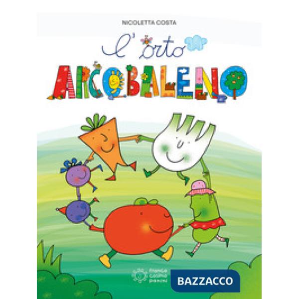 Orto arcobaleno. Ediz. a colori (L')