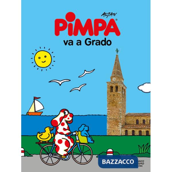 Pimpa va a Grado. Ediz. a colori. Con Adesivi