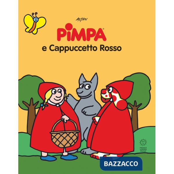 Pimpa e Cappuccetto Rosso. Le fiabe di Pimpa. Ediz. a colori