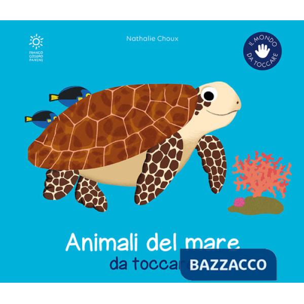 Animali del mare da toccare. Ediz. a colori (Gli)