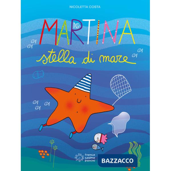 Martina stella di mare. Ediz. illustrata