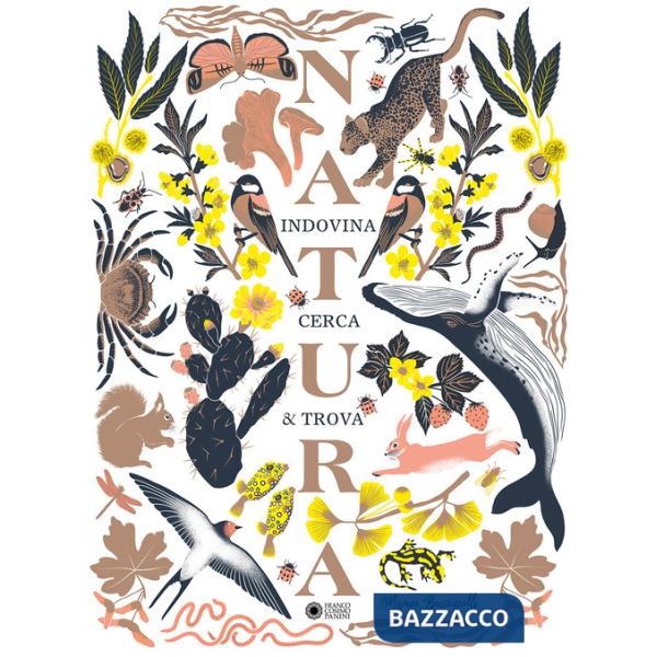Natura. Indovina, cerca & trova. Ediz. illustrata