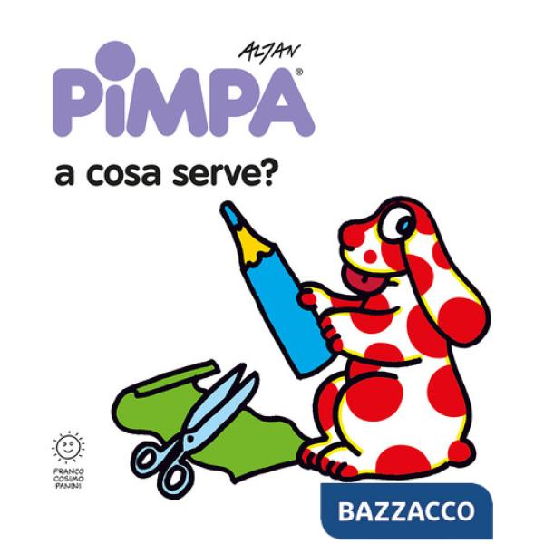Pimpa: a cosa serve? Ediz. illustrata