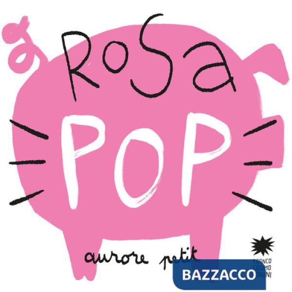 Rosa pop. Ediz. a colori