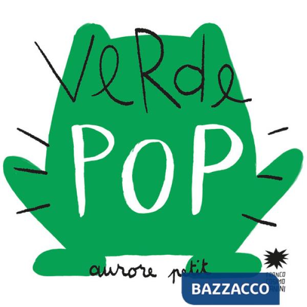 Verde pop. Ediz. a colori
