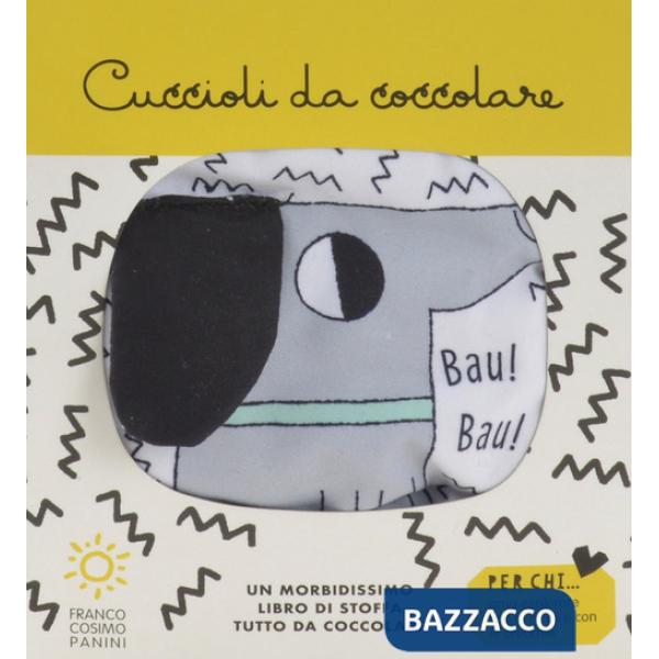 Cuccioli da coccolare. Ediz. a colori