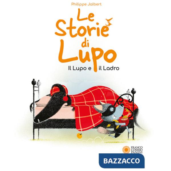 Storie di Lupo. Il lupo e il ladro. Ediz. illustrata (Le)