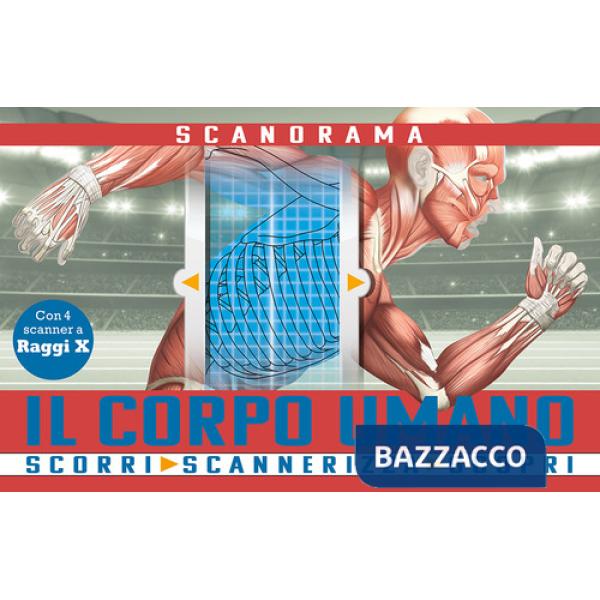 Corpo umano. Scanorama (Il)