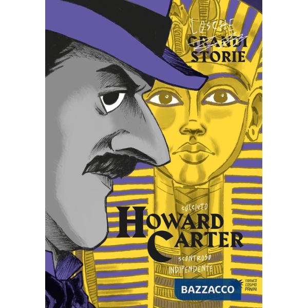 Howard Carter. Ediz. a colori