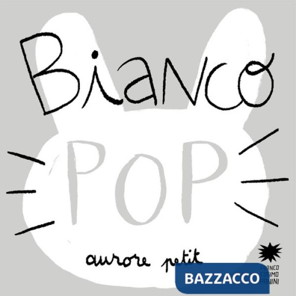 Bianco pop. Ediz. illustrata