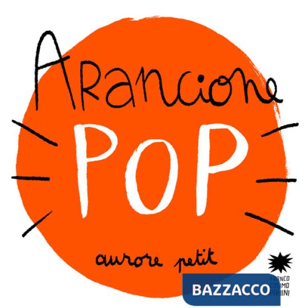 Arancione pop. Ediz. illustrata