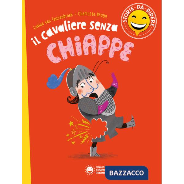 Cavaliere senza chiappette. Ediz. a colori (Il)