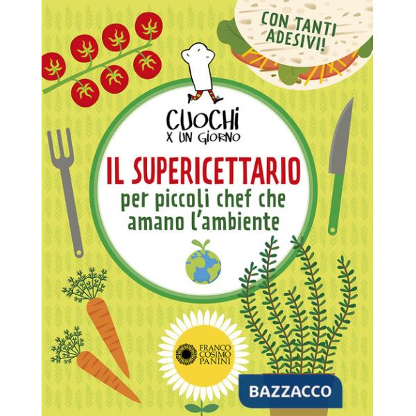 Supericettario per piccoli chef che amano l'ambiente. Ediz. a colori. Ediz. a spirale. Con Adesivi (Il)