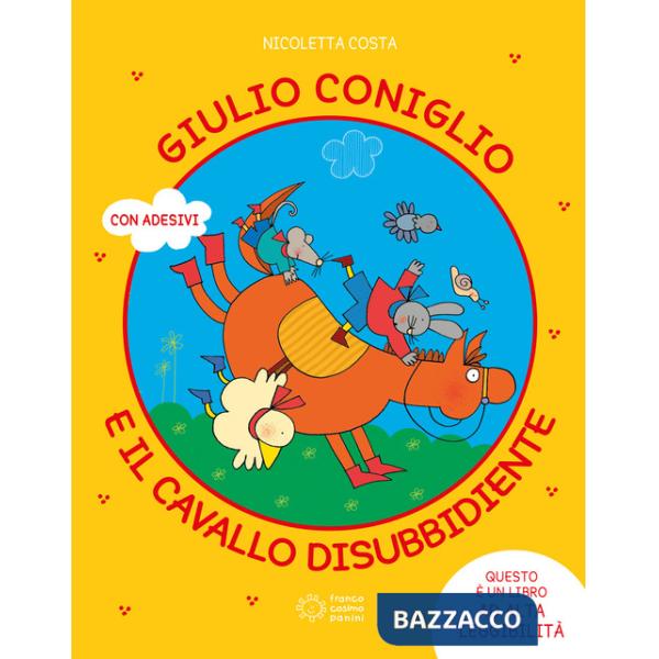 Giulio Coniglio e il cavallo disubbidiente. Ediz. a colori