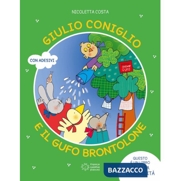 Giulio Coniglio e il gufo brontolone. Ediz. a colori