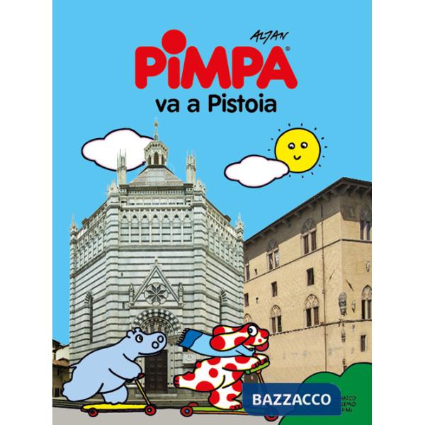 Pimpa va a Pistoia. Ediz. a colori